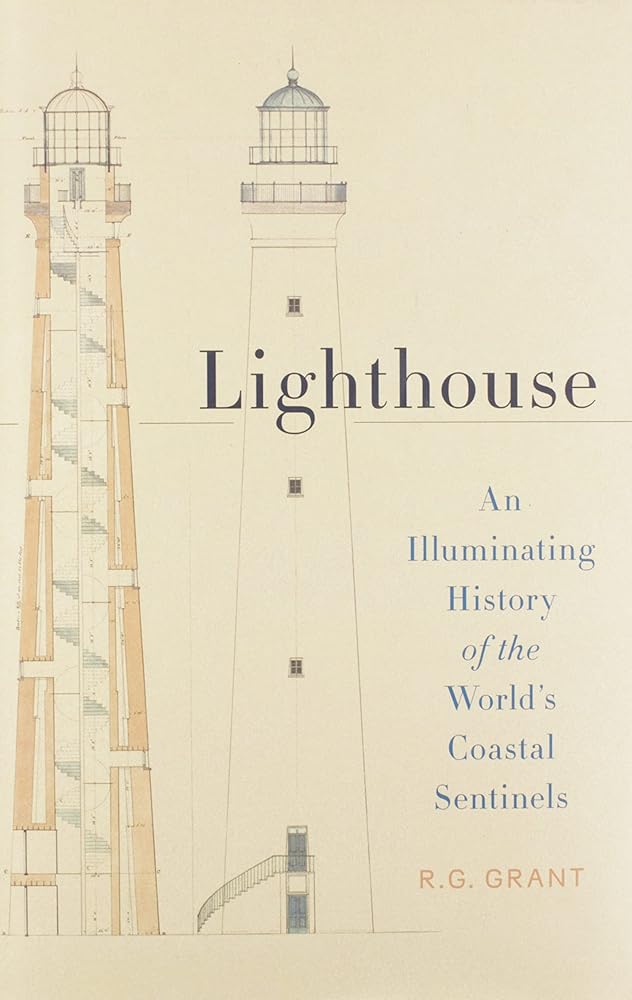 Lighthouse: An Illuminating History of the World's Coastal Sentinels cover image