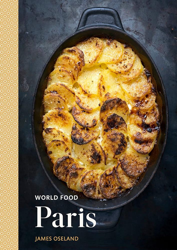 World Food: Paris: Heritage Recipes for Classic Home Cooking [A Parisian Cookbook] cover image