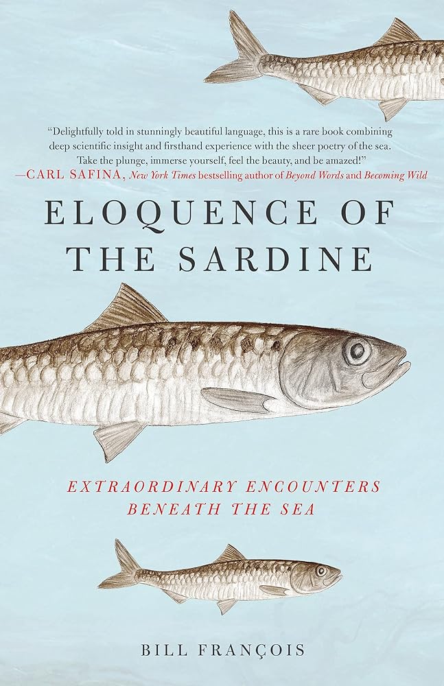 Eloquence of the Sardine: Extraordinary Encounters Beneath the Sea cover image