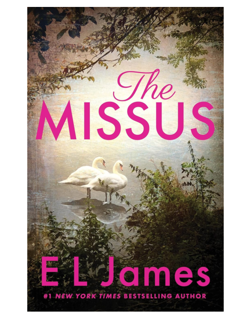 The Missus, by E L James