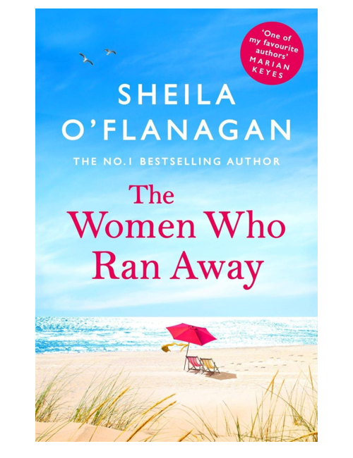 The Women Who Ran Away, by Sheila O’Flanagan