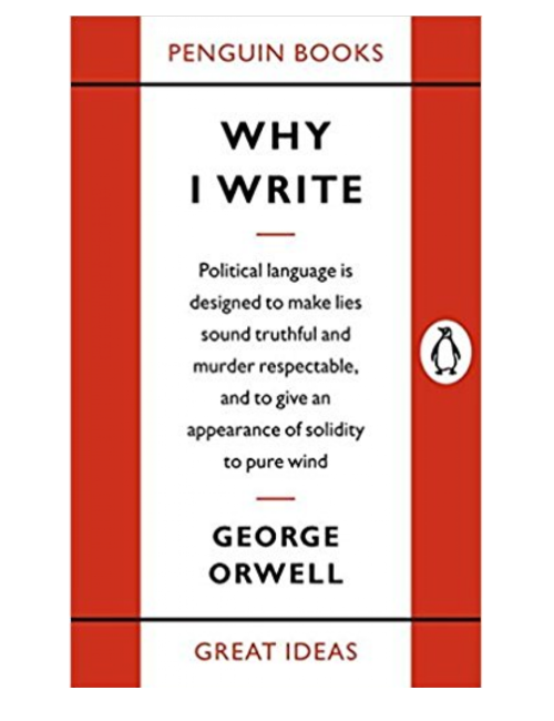 Why I Write, by George Orwell